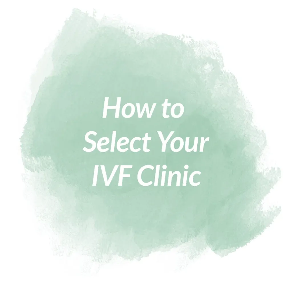 How to Select IVF Clinic